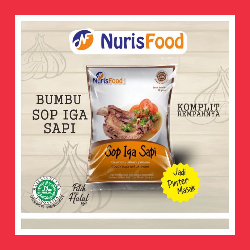 

NurisFood Bumbu Sop Iga Sapi Instan Citarasa Istimewa terbuat dari bahan alami rempah-rempah asli dari tanah air Indonesia seperti bawang merah bawang putih cabai lada jahe lengkuas ketumbar jintan daun jeruk daun salam garam gula dlm kemasan bagus & baik