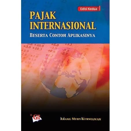 Pajak Internasional Edisi Kedua Anang Mury Kurniawan /GAI ORIGINAL