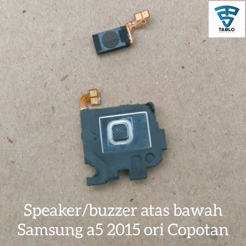 speaker buzzer atas bawah Samsung a5 2015 a500 ori Copotan hp
