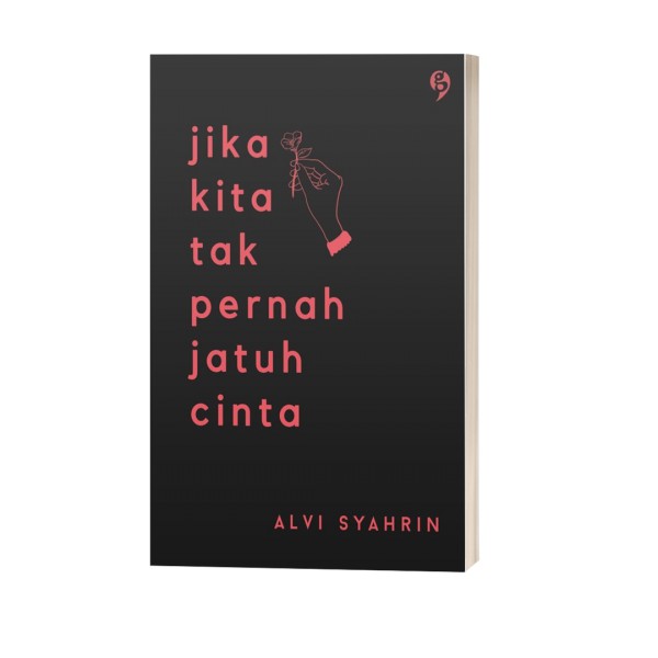 JIKA KITA TAK PERNAH JATUH CINTA