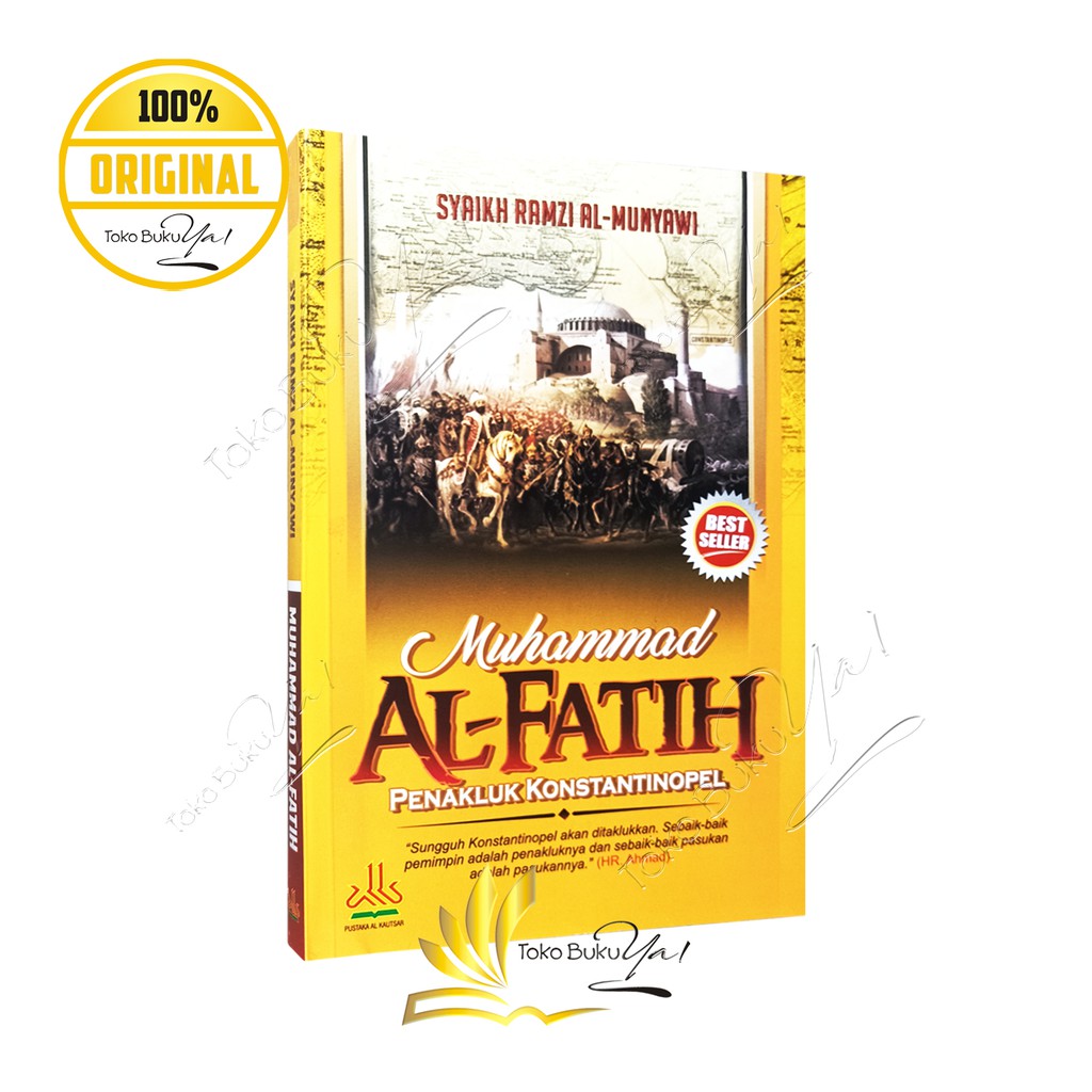 Muhammad Al Fatih Penakluk Konstantinopel - Pustaka Al Kautsar