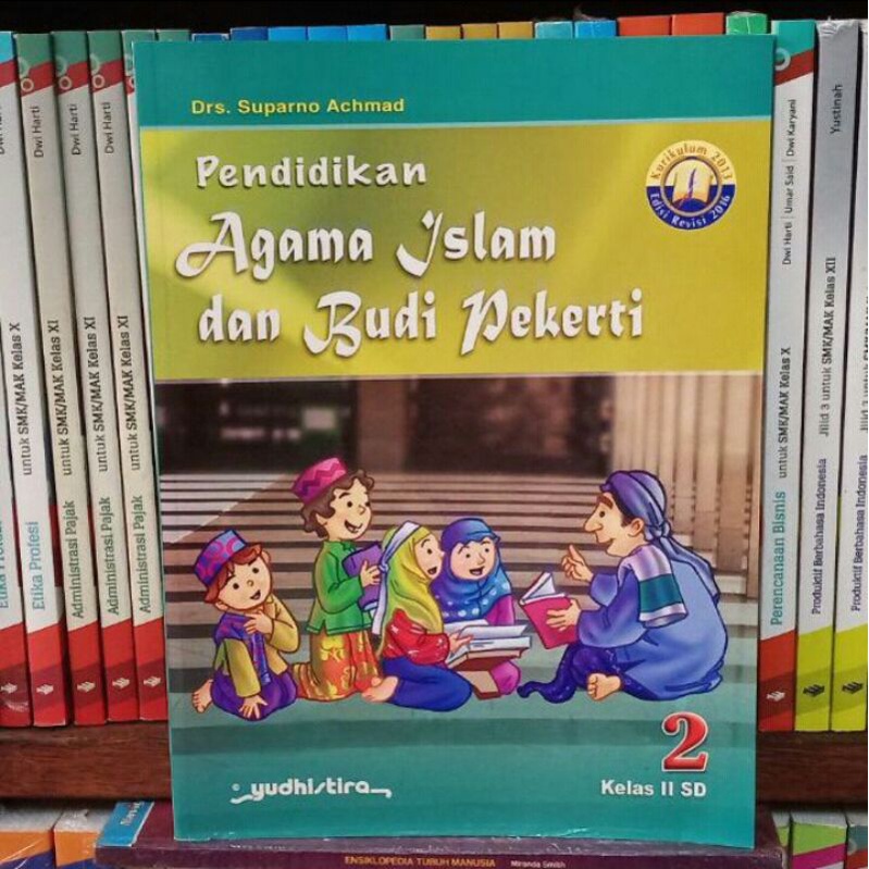 Agama Islam Dan Budi Pekerti kelas 2 SD Yudhistira