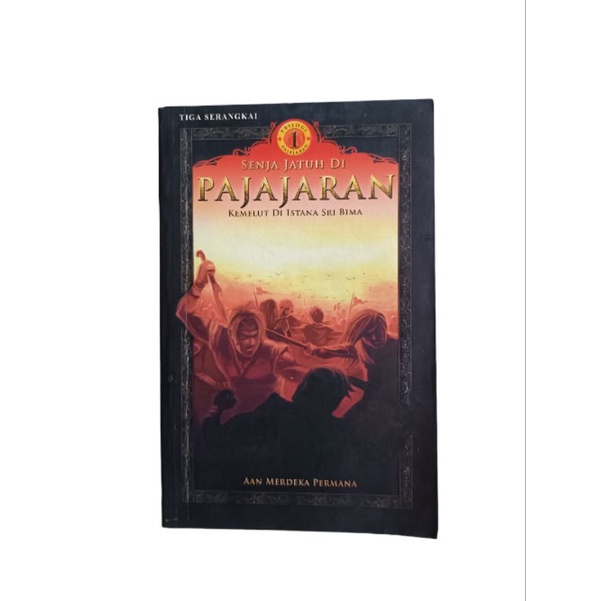 SENJA JATUH DI PAJAJARAN KEMELUT DI ISTANA SRI BIMA - AAN MERDEKA PERMANA