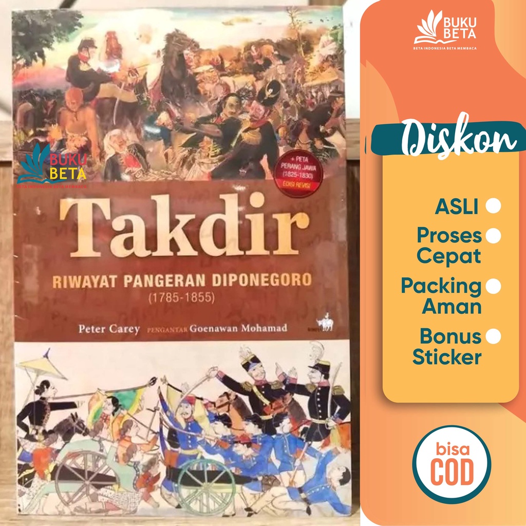 Takdir Riwayat Pangeran Diponegoro 1785 - 1855 - Peter Carey