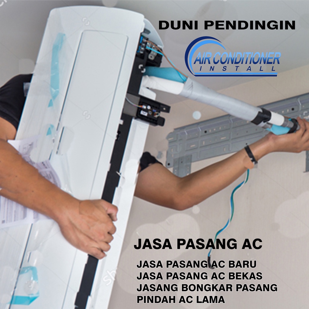 JASA PASANG AC BARU MAUPUN BEKAS PINDAH & PASANG AC LAMA BERGARANSI