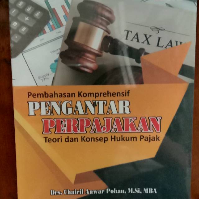 

Pembahasan komprehensif pengantar perpajakan teori dan konsep hukum pajak edisi 2