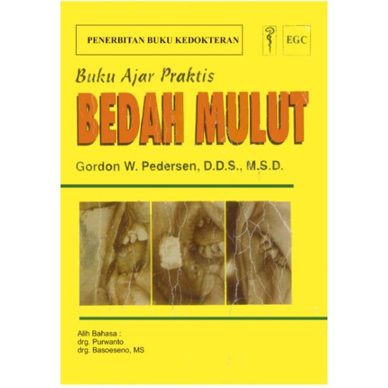 

BUKU AJAR PRAKTIS, BEDAH MULUT, Gordon