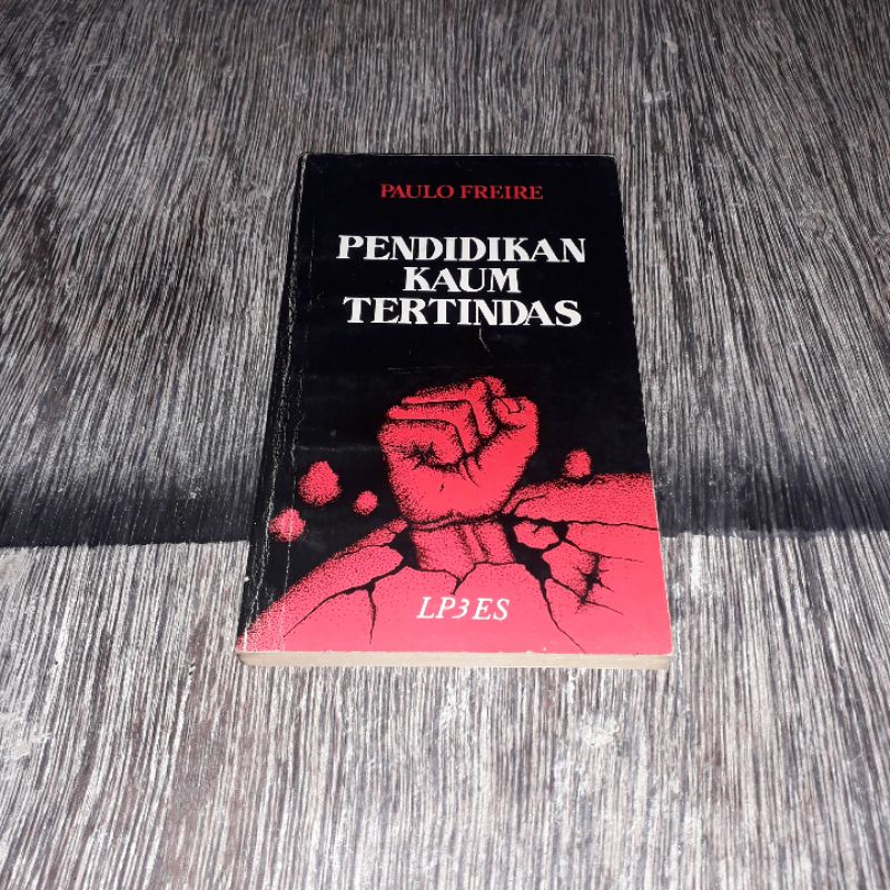 PENDIDIKAN KAUM TERTINDAS PAULO FREIRE
