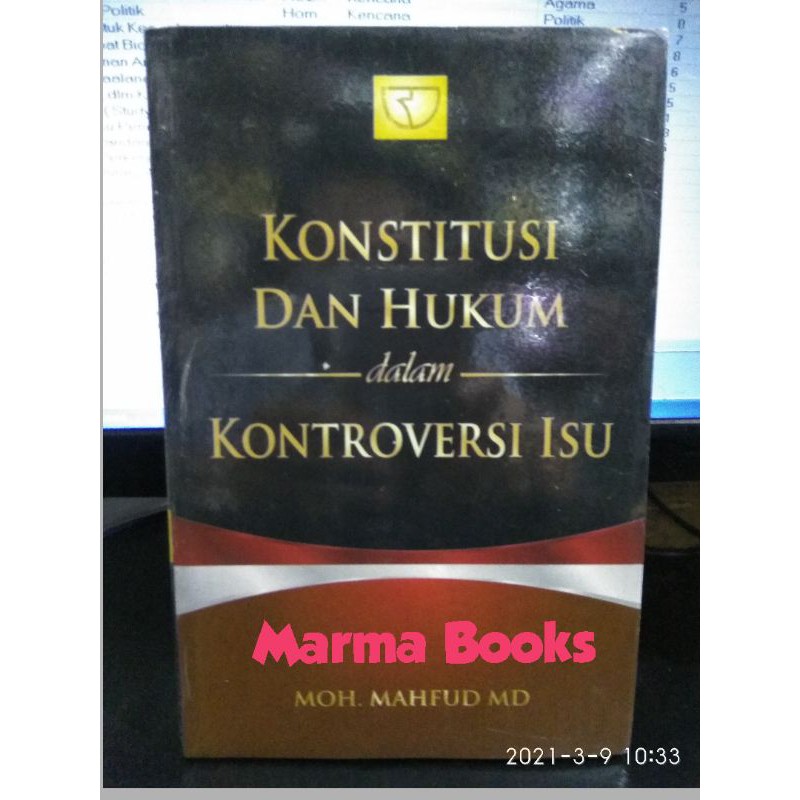 Konstitusi dan Hukum Dalam Kontroversi ISU Mamud MD / Rajawali