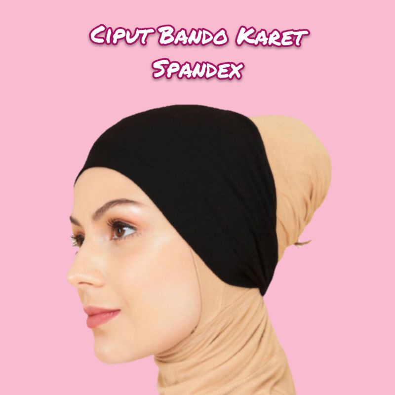 Ciput Bandana Karet Spandex | Ciput Arab Hijab | Bando Jilbab Dalaman Kerudung