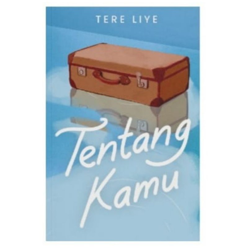TENTANG KAMU - TERE LIYE (100% ORIGINAL)