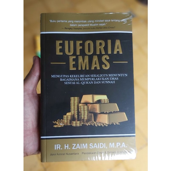 

Buku Euforia Emas Mengupas Kekeliruan Sekaligus Menuntun Bagaimana Memeperlakukan Emas Sesuai Al Qur'an dan Sunnah