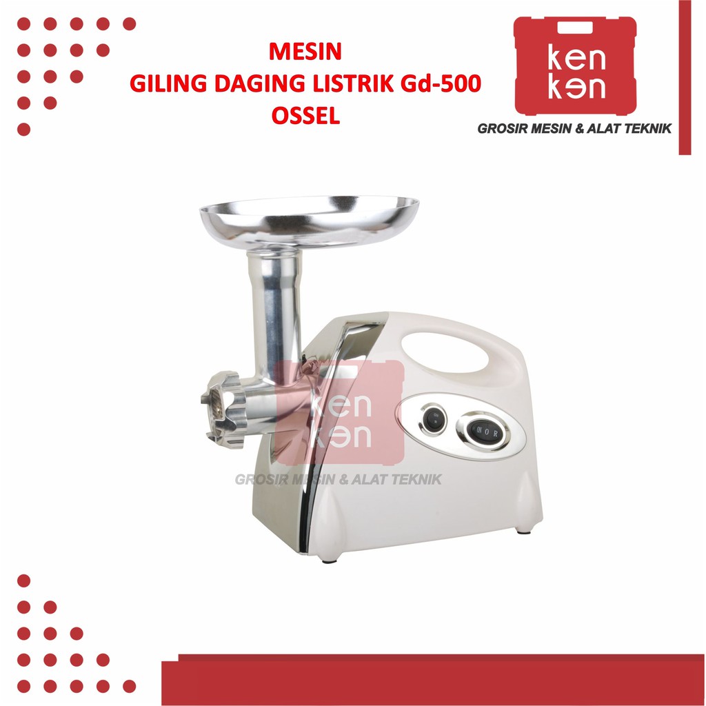 TERMURAH GILING DAGING LISTRIK GD 500 GILINGAN DAGING GD 500 OSSEL