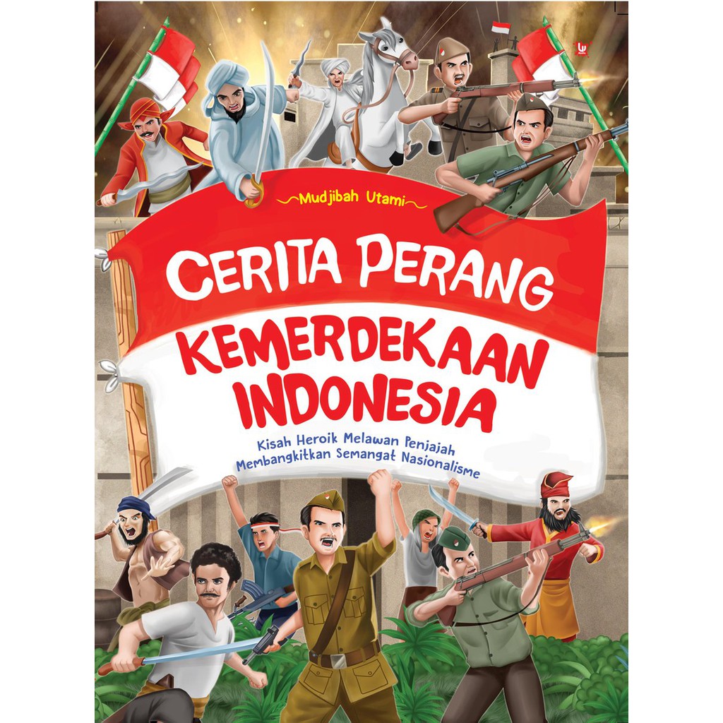 Jual Cerita Perang Kemerdekaan Indonesia Shopee Indonesia