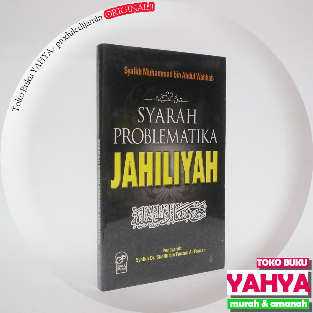 Syarah Problematika Jahiliyah - Darul Falah DF