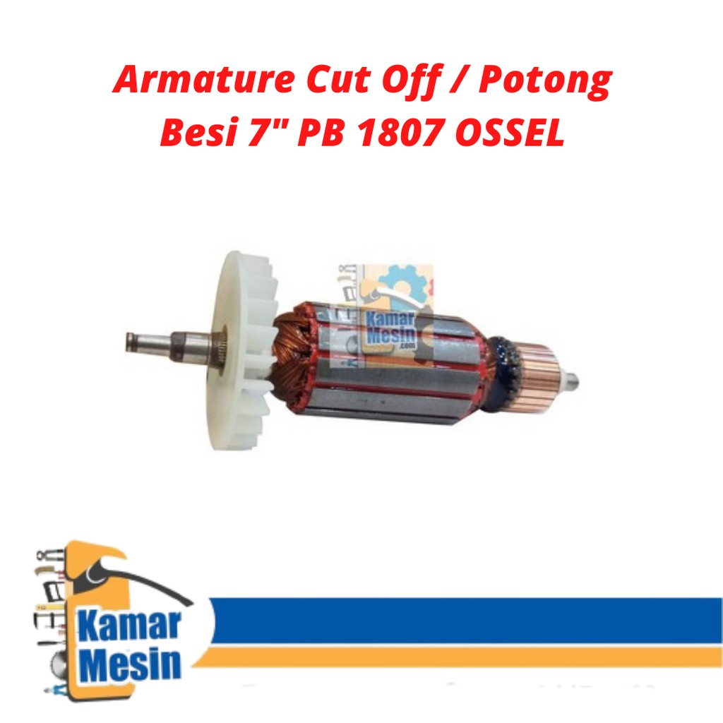 Armature Cut Off Angker Cut Off Angker Potong Besi 7" PB 1807 OSSEL