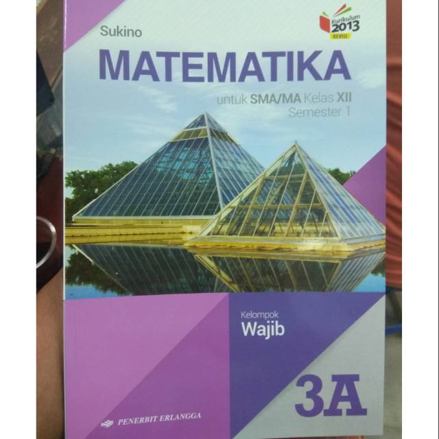 Matematika Sma Kelas Xii 3a Wajib Kurikulum 2013 Revisi Shopee