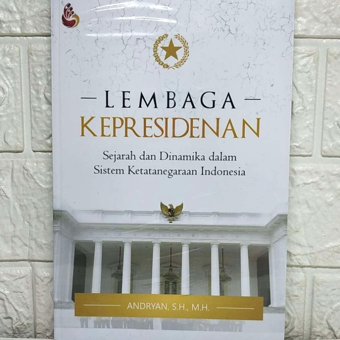 Original Book LEMBAGA KEPRESIDENAN Sejarah dan Dinamika Sistem Ketatanegaraan Intrans