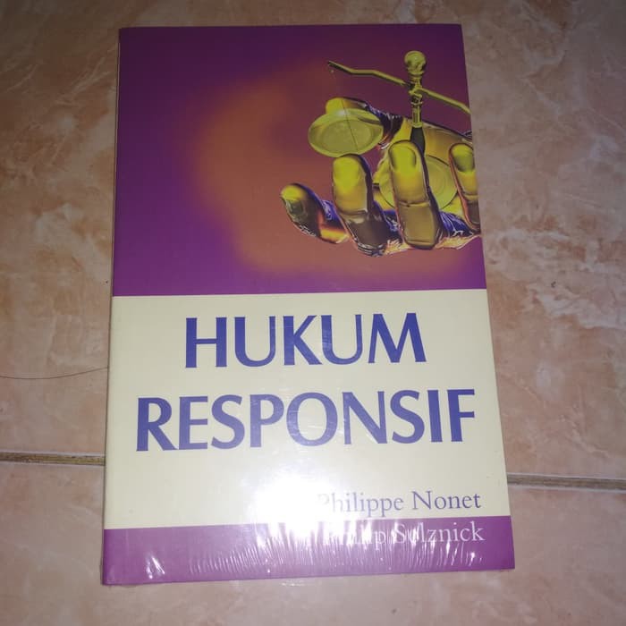 Hukum Responsif By. philippe Nonet