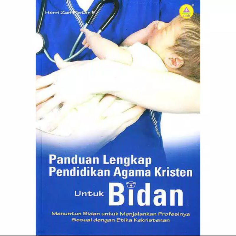 Panduan lengkap Pendidikan agama kristen untuk Bidan