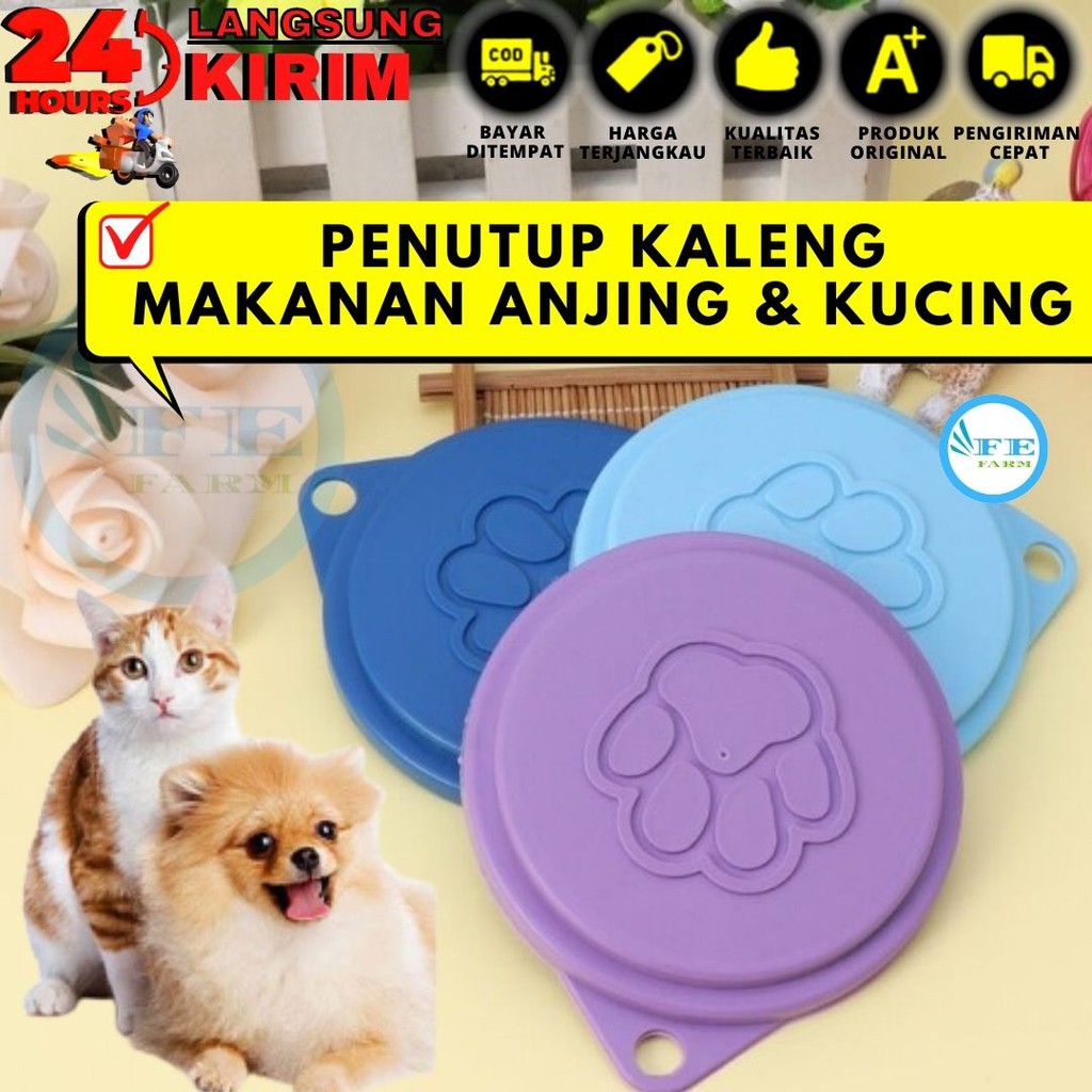 Tutup Kaleng Kucing &amp; Anjing | Penutup Kaleng Makanan Anjing &amp; Kucing FEFARM