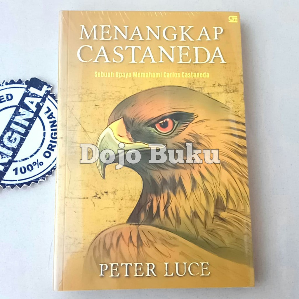 Menangkap Castaneda: Sebuah Upaya Memahami Carlos Castaneda PETER LUCE