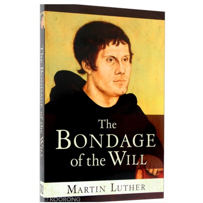 Bondage Of The Will