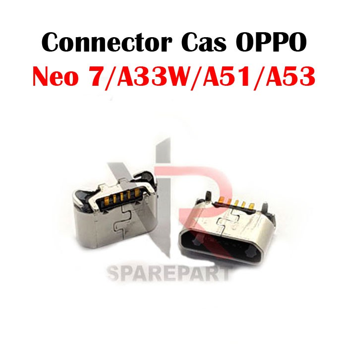 KONEKTOR CAS OPPO NEO 7 / A33W / A37 / A57 CONNECTOR CHARGE / CHARGER