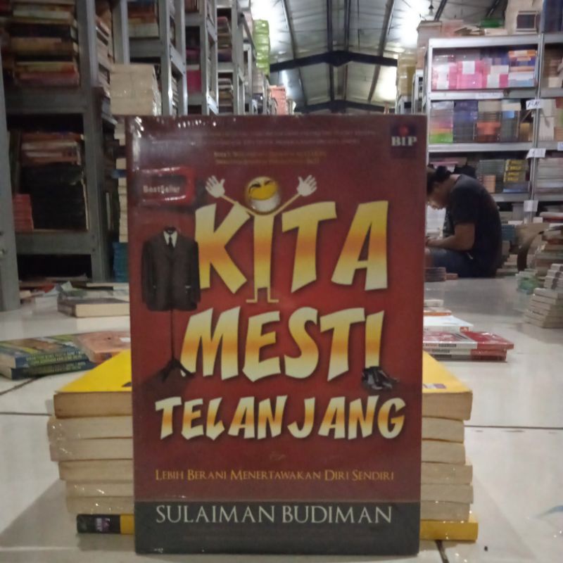 OBRAL BUKU BACAAN MOTIVASI / PENGEMBANGAN DIRI / INSPIRASI / BISNIS / MURAH ORIGINA / PERUBAHAN BESAR / MEMBENTUK KARAKTER PENGUSAHA / MURAH ORIGINAL-KITA MESTI TELANJANG