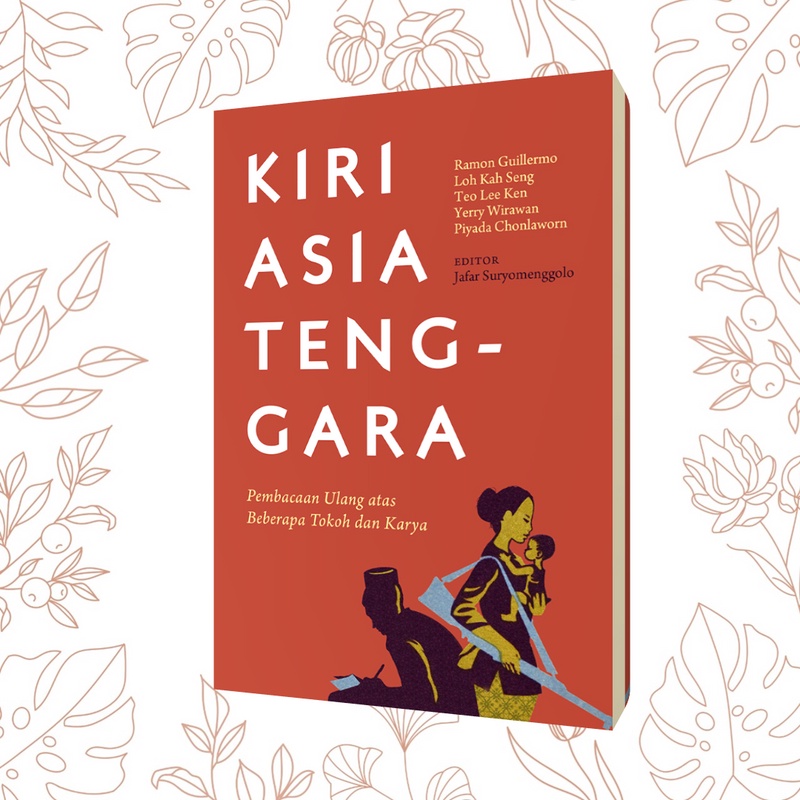 Best Seller Kiri Asia Tenggara: Pembacaan Ulang atas Beberapa Tokoh dan Karya