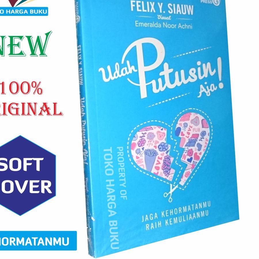 DISCOUNT Udah Putusin Aja ORI Felix Siauw Alfatih Press DISCOUNT Udah Putusin Aja ORI Felix Siauw Alfatih Press