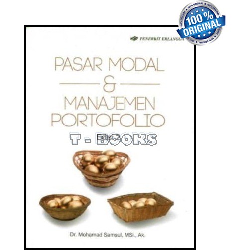 

Pasar Modal & Manajemen Portofolio Edisi 2 /Mohamad Samsul