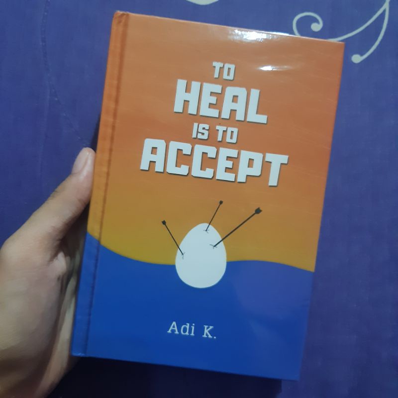 

[PRELOVED] TO HEAL IS TO ACCEPT (TO HEAL #1) - ADI K.