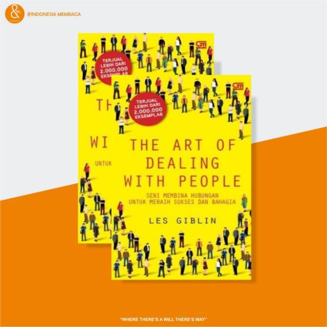 The art of dealing with people - Les Giblin