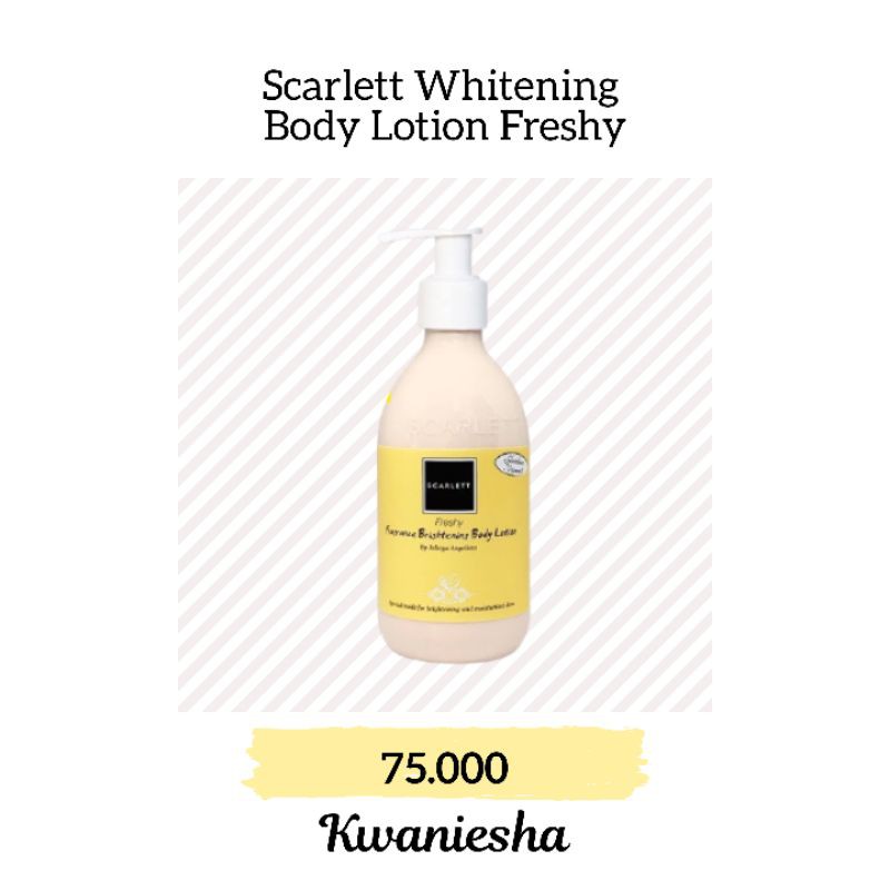 Scarlett Whitening Body Lotion Freshy / scarlett body lotion / scarlett whitening body lotion