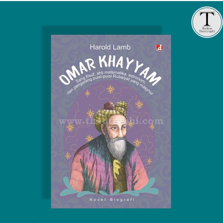 OMAR KHAYYAM: Novel Biografi - Harold Lamb