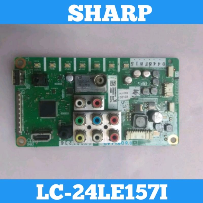 MB SHARP LC-24LE157i Mainboard SHARP LC24LE157I MB TV SHARP 24LE157I Mainboard TV SHARP 24LE157I Mai