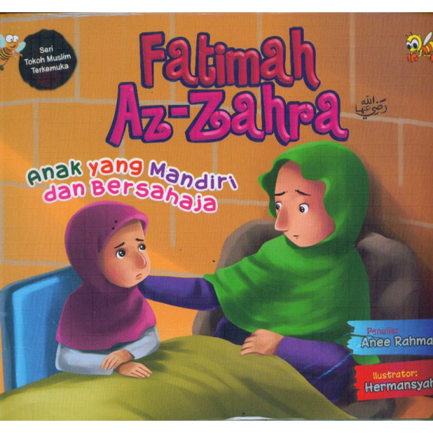 BUKU ANAK FATIMAH AZ-ZAHRA: ANAK YANG MANDIRI DAN BERSAHAJA