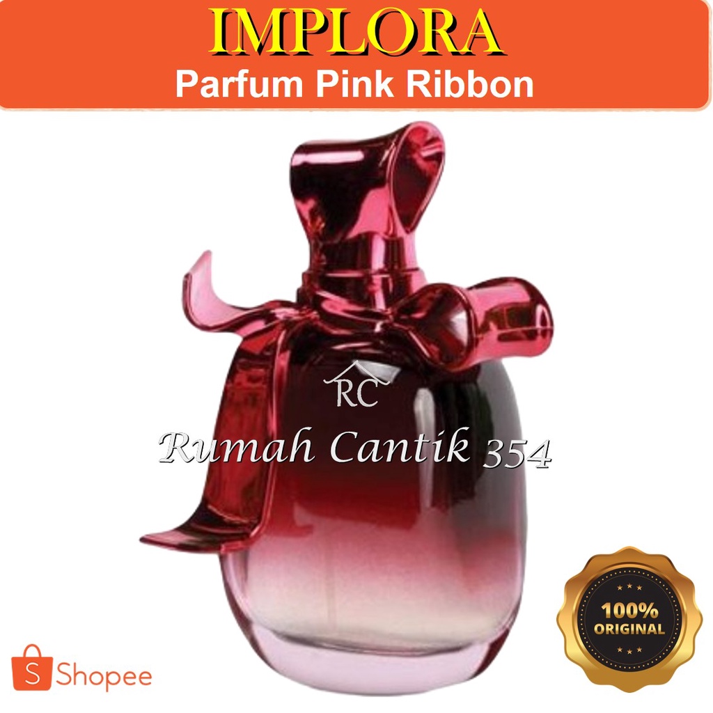 Implora Eau De Parfum Pink Ribbon Woman Rumah Cantik 354 Parfum / Body Mist Yang Memiliki Keharuman Yang Tahan Lama di Badan