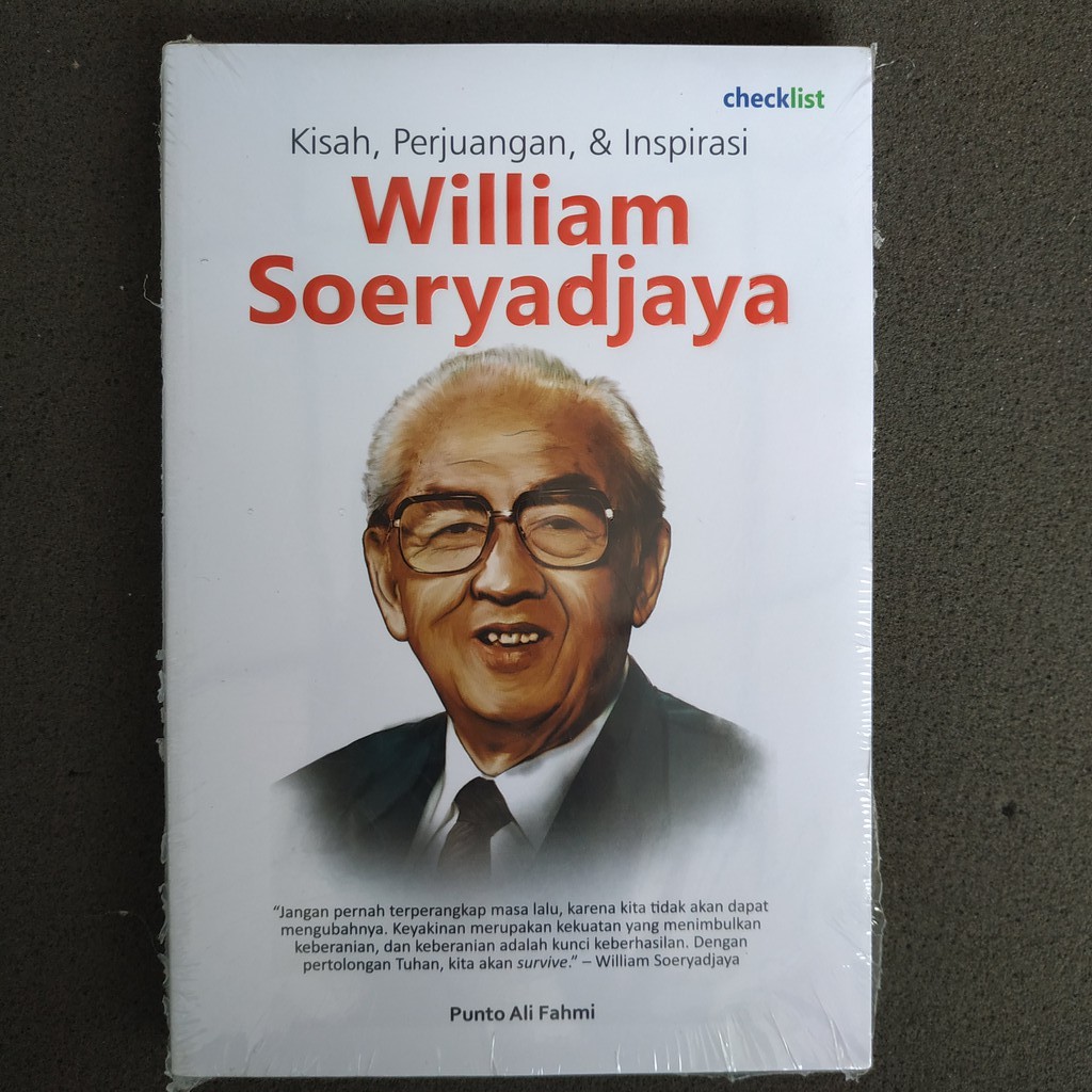 BUKU BIOGRAFI: KISAH PERJUANGAN & INSPIRASI WILLIAM SOERYADJAYA