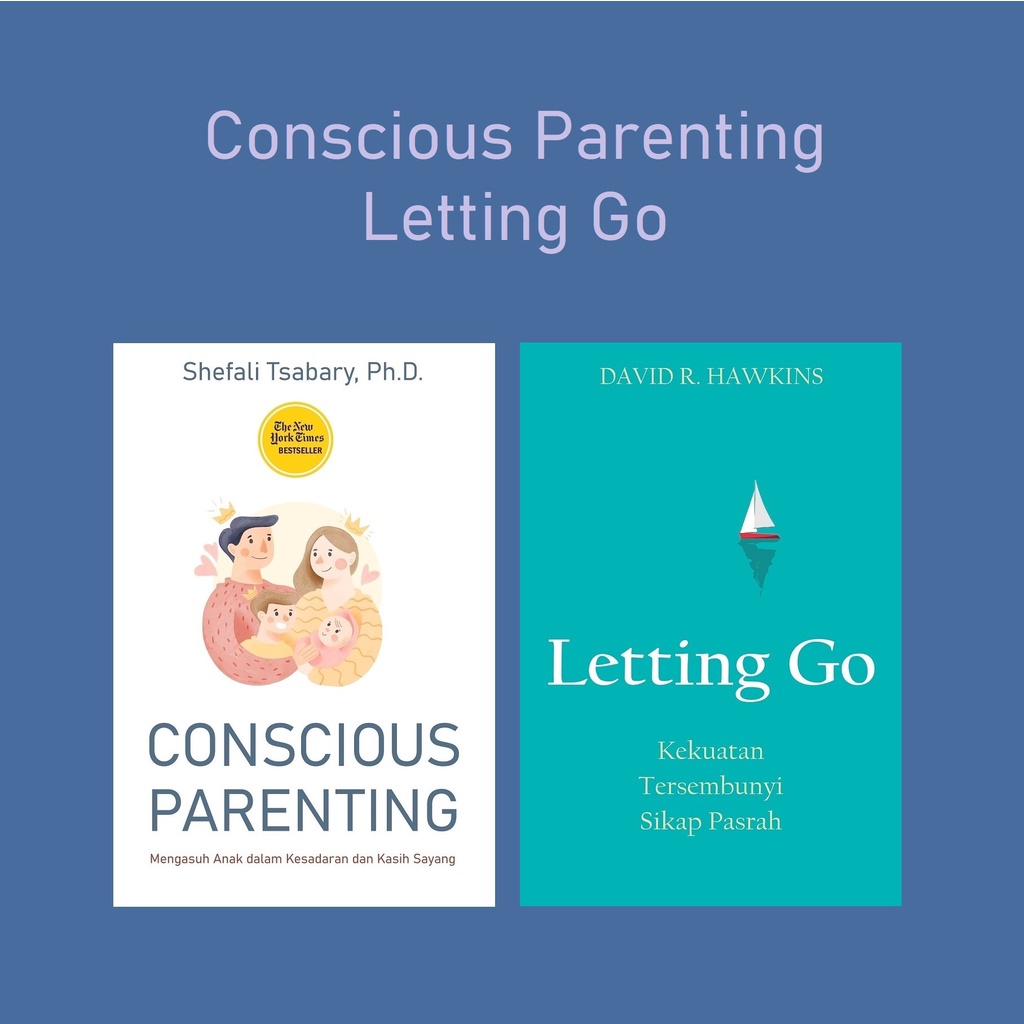 Conscious Parenting dan Letting Go