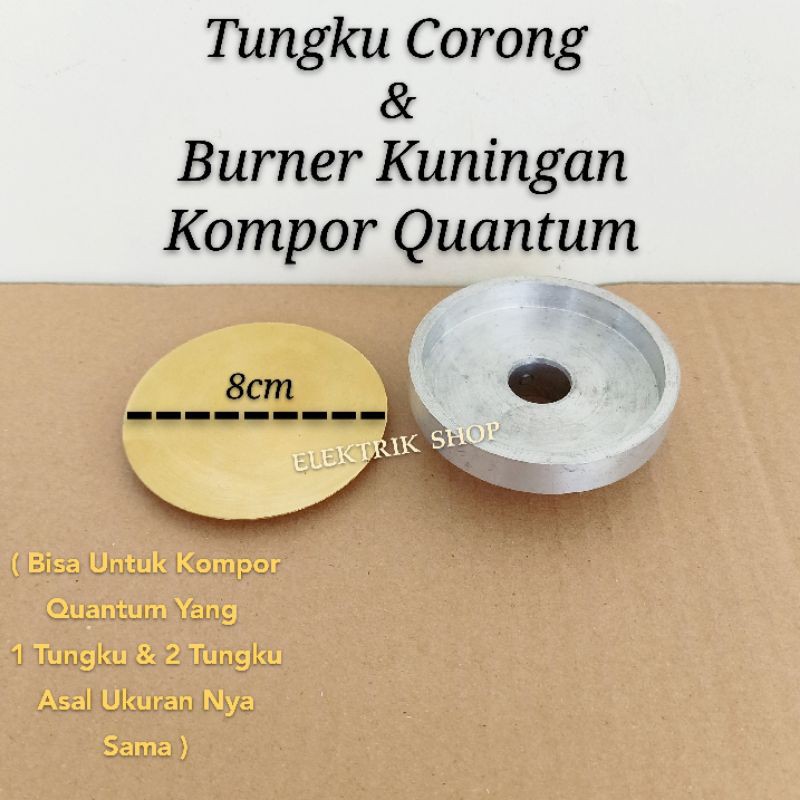 TUNGKU CORONG / TUNGKU CEROBONG + BURNER KUNINGAN QUANTUM 8CM