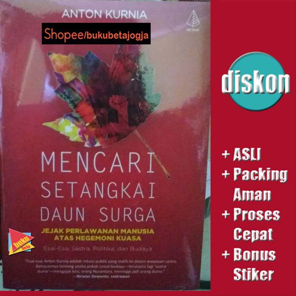 Mencari Setangkai Daun Surga - Anton Kurnia