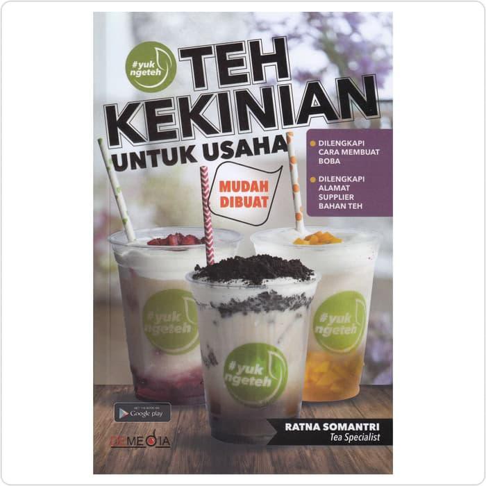 Buku Bisnis Kuliner Makanan Minuman Teh Kekinian Untuk Usaha Ratna Somantri ALI7