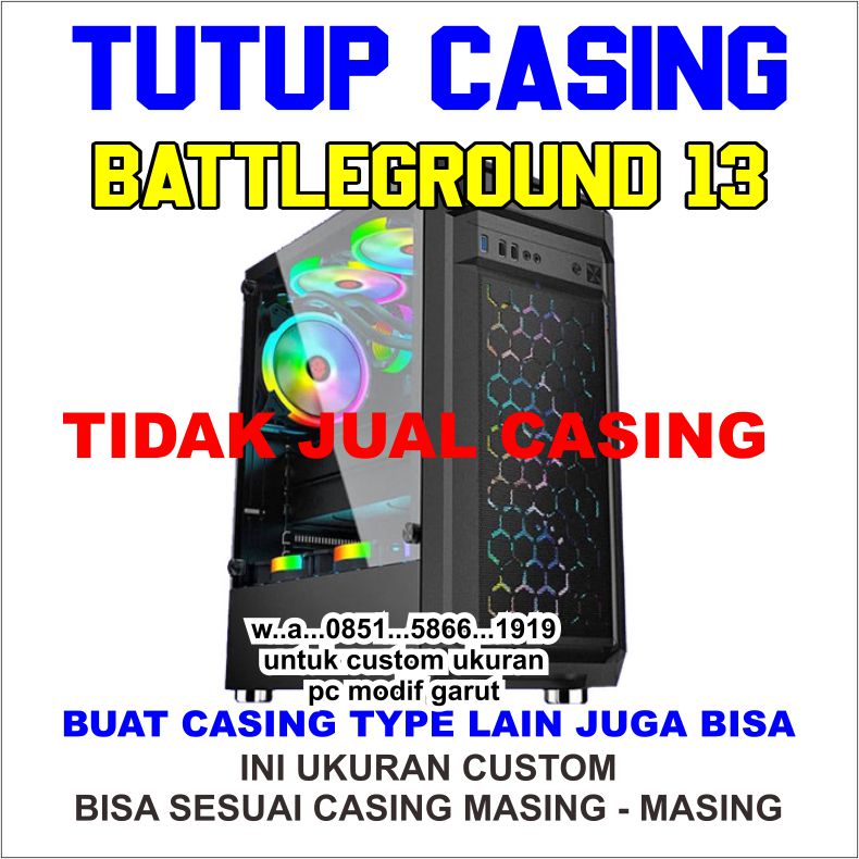 SIDE PANEL CASING PC BATTLEGROUND 13 HANYA TUTUPNYA SAJA