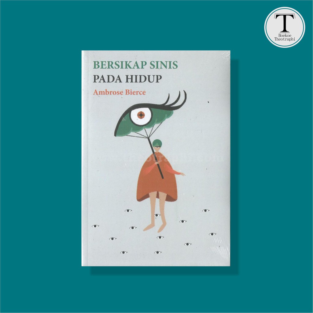 Bersikap Sinis pada Hidup - Ambrose Bierce