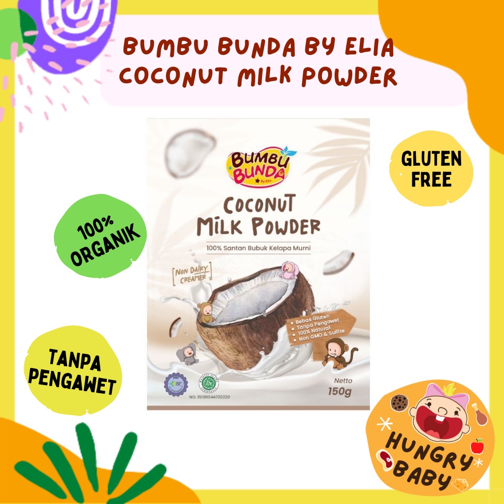 Organic Coconut Milk Powder / Bumbu Bunda by Elia / MPASI Santan Bubuk Organik 100% Kelapa Murni Non Pengawet 150 gram