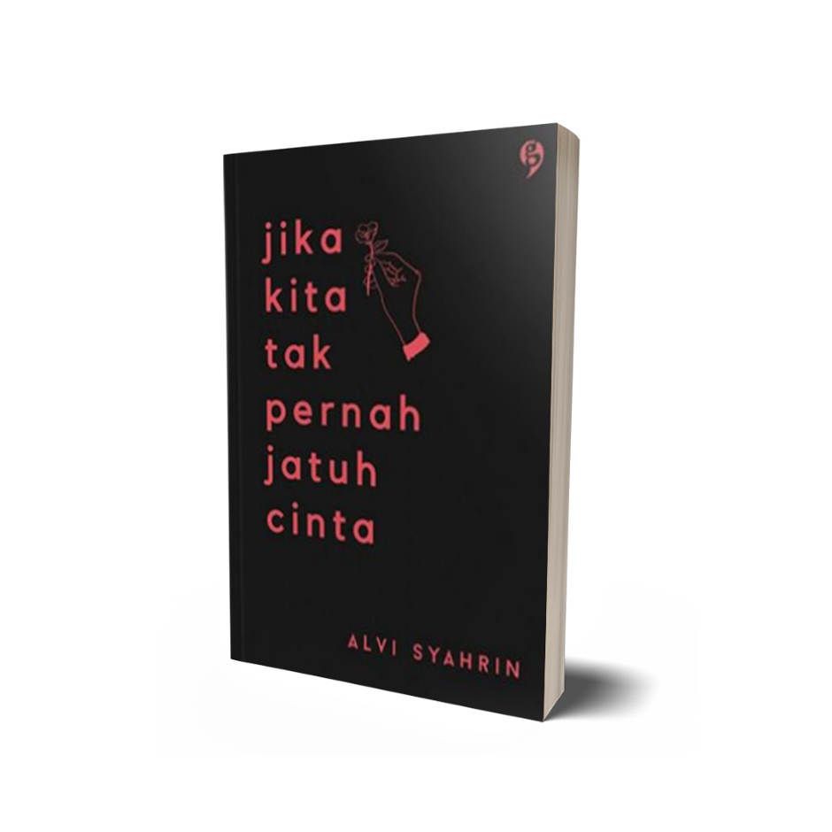 Jika Kita Tak Pernah Jatuh Cinta