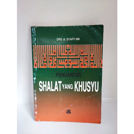 Pengantar Shalat Yang Khusyu A Syafi'i