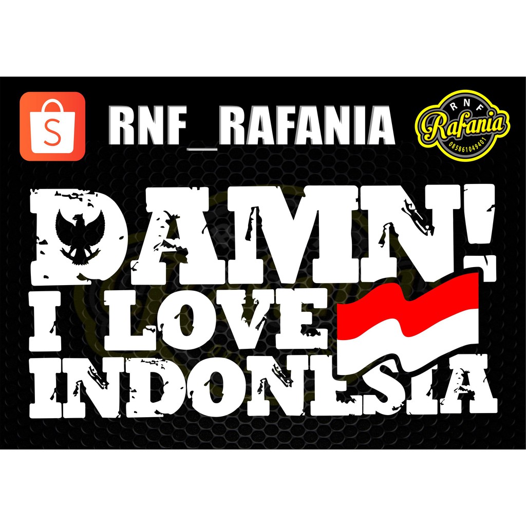 Sticker DAMN I LOVE INDONESIA Stiker Mobil Cutting Stiker Kaca